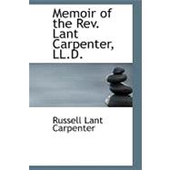 Memoir of the Rev. Lant Carpenter, Ll.d.