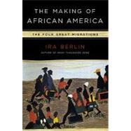 Making of African America : The Four Great Migrations,9780670021376
