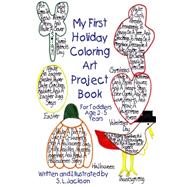 My First Holiday Coloring Art Project Book