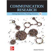 Communication Research: Asking Questions, Finding Answers