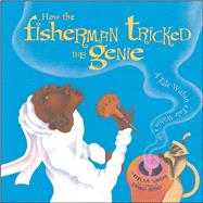 How the Fisherman Tricked the Genie