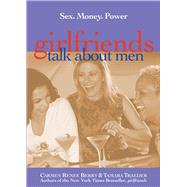 girlfriends Talk About Men Sex, Money, Power