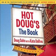 Hot Doug's: The Book