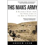 This Man's Army : A Solider's Story from the Front Lines of the War on Terrorism