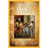 Abide in My Word 2009 : Mass Readings at Your Fingertips