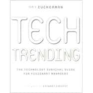 Tech Trending : The Technology Survival Guide for Visionary Managers