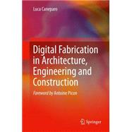 Digital Fabrication in Architecture, Engineering and Construction