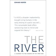 River : A Journey to the Source of HIV and AIDS