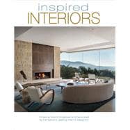 Inspired Interiors Amazing rooms imagined and decorated by the nation's leading interior designers