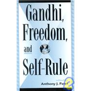 Gandhi, Freedom, and Self-Rule