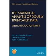 The Statistical Analysis of Doubly Truncated Data With Applications in R