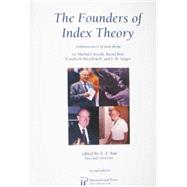 The Founders of Index Theory: Reminiscences of and About Sir Michael Atiyah, Raoul Bott, Friedrich Hirzebruch, and I. M. Singer