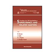 Superstrings and Related Matters : Proceedings of the 1999 Spring Workshop on the Abdus Salam ICTP, Trieste, Italy, 22-30 March, 1999