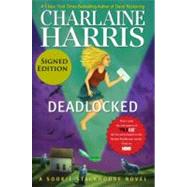 Deadlocked (Signed Edition) A Sookie Stackhouse Novel