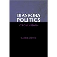 Diaspora Politics: At Home Abroad