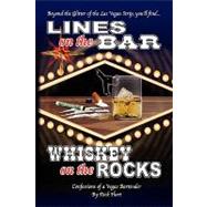 Lines on the Bar ... Whiskey on the Rocks