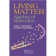 Living Matter: Algebra of Molecules