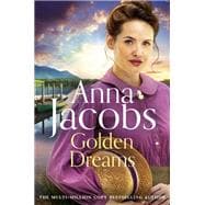 Golden Dreams Book 2 in the gripping new Jubilee Lake series from beloved author Anna Jacobs