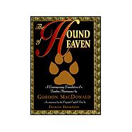 The Hound of Heaven: A Contemporary Translation of a Timeless Masterpiece