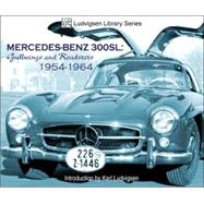 Mercedes-Benz 300SL Gullwings and Roadsters 1954-1964