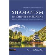 Shamanism in Chinese Medicine