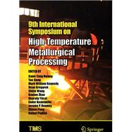 9th International Symposium on High-temperature Metallurgical Processing