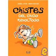 Chistes del chico revoltoso/ Jokes of the Naughty Boy