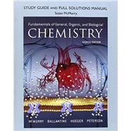 Study Guide and Full Solutions Manual for Fundamentals of General, Organic, and Biological Chemistry