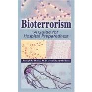 Bioterrorism : A Guide for Hospital Preparedness