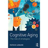 Cognitive Aging: The Role of Strategies
