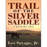 Trail Of The Silver Saddle