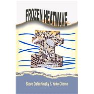 Frozen Heatwave