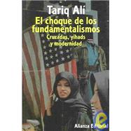 El choque de los fundamentalismos / The Clash of Fundamentalisms: Cruzadas, yihads, y modernidad