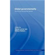 Global Governmentality: Governing International Spaces