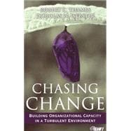 Chasing Change Building Organizational Capacity in a Turbulent Environment