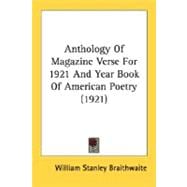 Anthology Of Magazine Verse For 1921 And Year Book Of American Poetry