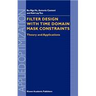 Filter Design with Time Domain Mask Constraints : Theory and Applications