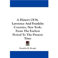A History of St. Lawrence and Franklin Counties, New York: From the Earliest Period to the Present Time