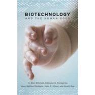 Biotechnology And the Human Good