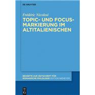 Topic- Und Focus-markierung Im Altitalienischen