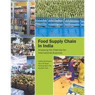 Food Supply Chain in India Analysing the Potential for International Business