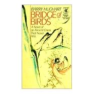 Bridge of Birds A Novel of an Ancient China That Never Was
