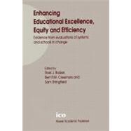 Enhancing Educational Excellence, Equity, and Efficiency : Evidence from Evaluations of Systems and Schools in Change
