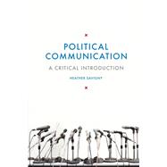 Political Communication A Critical Introduction