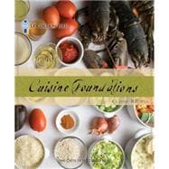 Le Cordon Bleu Cuisine Foundations: Classic Recipes