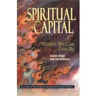 Spiritual Capital Wealth We Can Live By