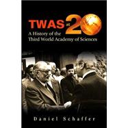 TWAS At 20 : A History of the Third World Academy of Sciences