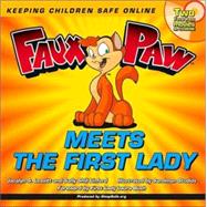 Faux Paw Meets the First Lady : Keeping Children Safe Online