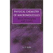 Physical Chemistry of Macromolecules Basic Principles and Issues