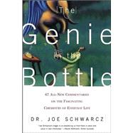 The Genie in the Bottle 67 All-New Commentaries on the Fascinating Chemistry of Everyday Life